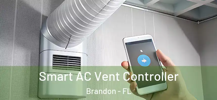 Smart AC Vent Controller Brandon - FL
